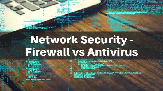 Network Security - Firewall vs Antivirus - Mewamax Solutions Sdn Bhd